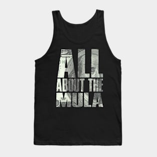 All about the mula Tank Top